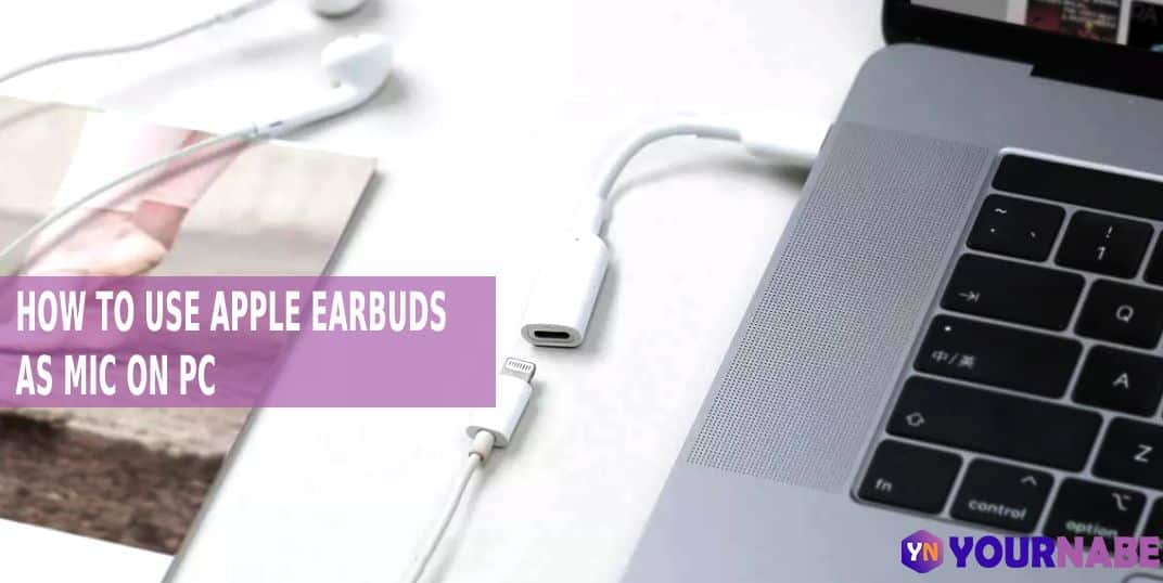 use iphone earbuds as mic on pc